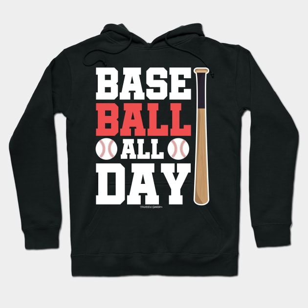 Baseball All Day Baseball Lover Hoodie by YouthfulGeezer